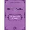 Image of Hechizada - Lucila Sio Gomez
