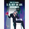 Image of Time of legends 2. El rey de los demonios - Kiara Luvick