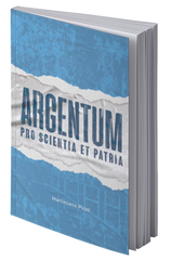 Argentum – Pro Scientia et Patria – Martiniano Pujol