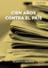 Image of Cien años contra el país / Cuadernos para la democracia – Alberto Delfico