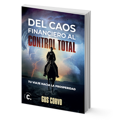 Del caos financiero al control total - Gus Corvo