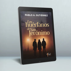 Los huerfanos de San Jeronimo (ebook) - Pablo A. Gutierrez