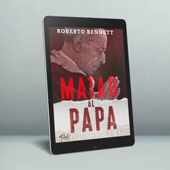 Matar al papa (ebook) – Roberto Bennett