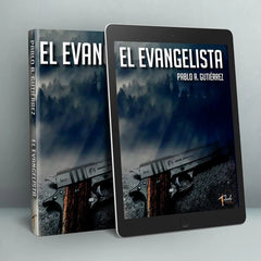 El Evangelista (ebook) - Pablo A. Gutierrez