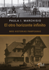 Image of El otro horizonte infinito: más historias pampeanas – Paula I. Marchisio