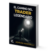 Image of El camino del trader legendario - Adrián Nardelli