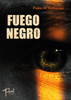 Image of Fuego negro - Pablo A. Gutiérrez