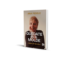 Quedate en el molde - Ana María Fedele