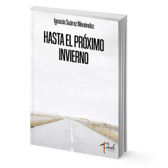 Hasta el próximo invierno – Ignacio Suárez Menéndez