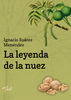 Image of La leyenda de la nuez – Ignacio Suárez Menéndez