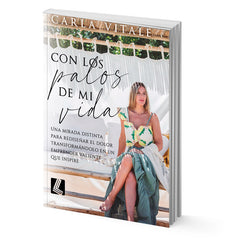 Con los palos de mi vida - Carla Vitale