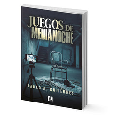 Juegos de medianoche - Pablo A. Gutiérrez