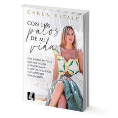 Con los palos de mi vida - Carla Vitale