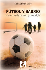 Futbol y barrio - Maria Soledad Diano