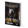 Image of Yo no fui, fue en mi - Jesica Ruiz