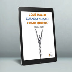 ¿Qué hacer cuando no sale como quiero? (ebook) - Roxana Belda