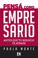Pensá como empresario - Paula Monte