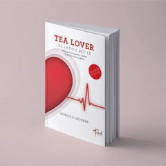 Tea lover: el latido del té – Mónica E. Escobar
